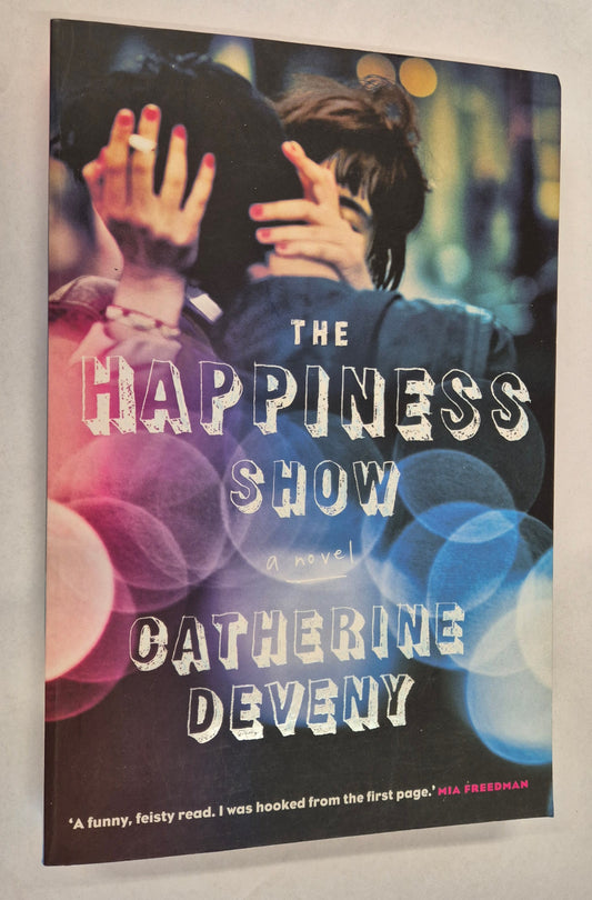 The Happiness Show by Catherine Deveny