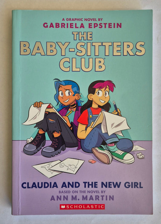 Claudia and the New Girl (The Baby-Sitters Club Graphic Novels #9) by Gabriela Epstein