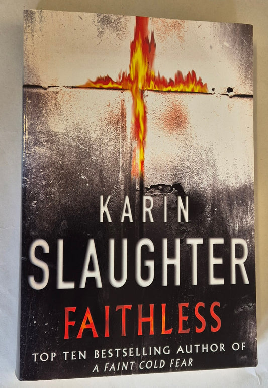 Faithless (Grant County #5) by Karin Slaughter