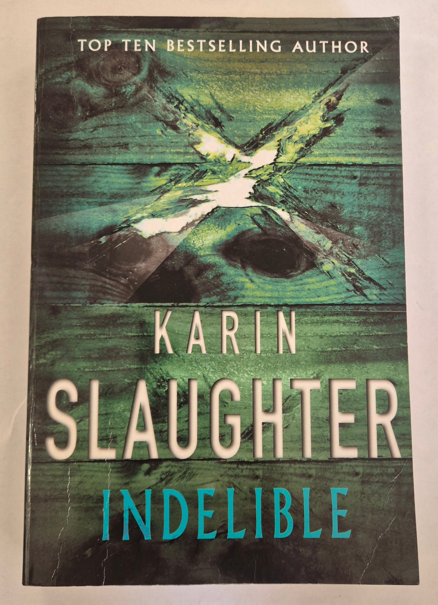 Indelible (Grant County #4) by Karin Slaughter