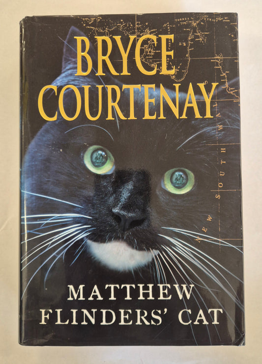 Matthew Flinders' Cat by Bryce Courtenay