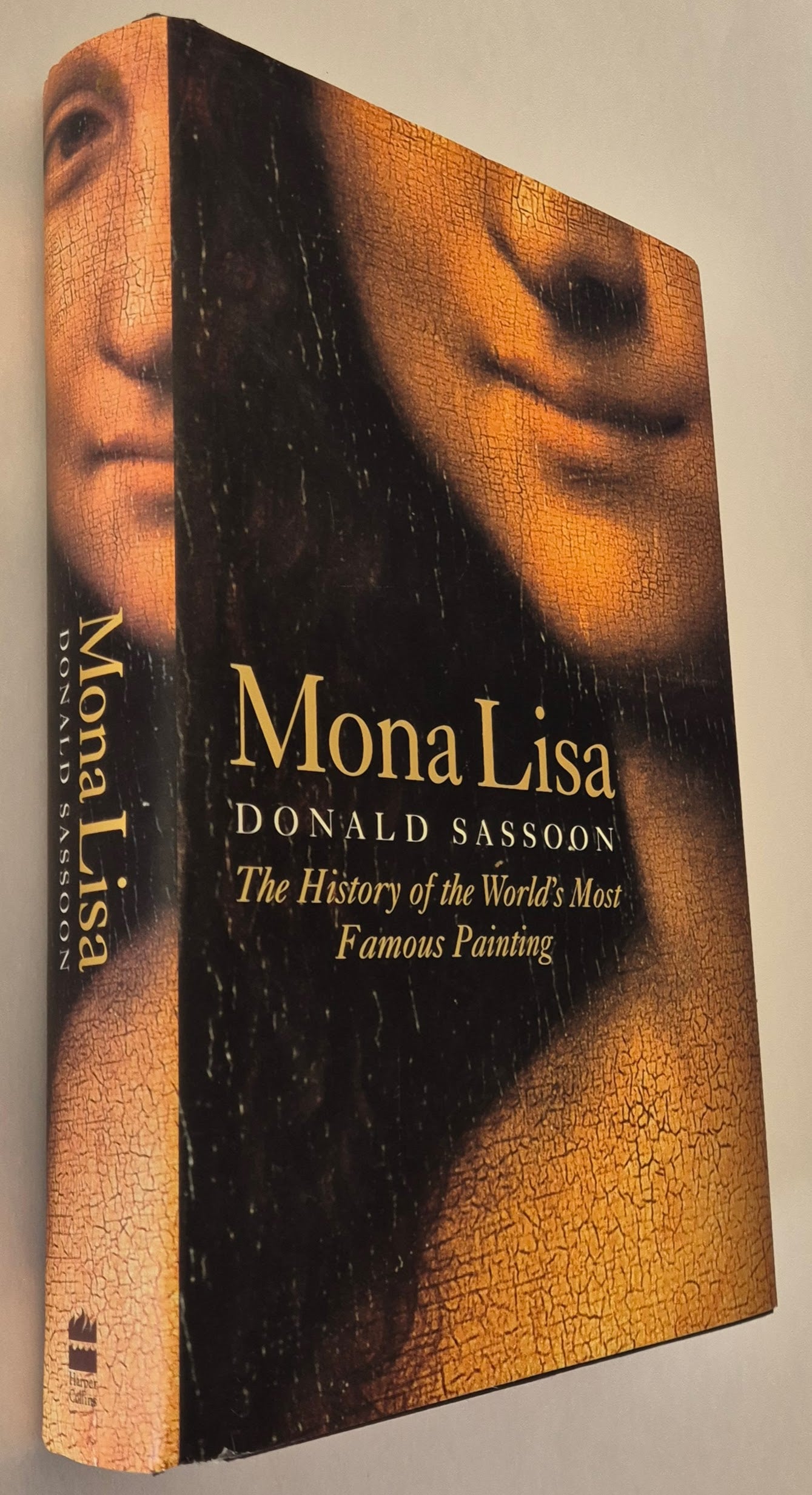 Mona Lisa: The History of the World's Most Famous Painting by Donald Sassoon