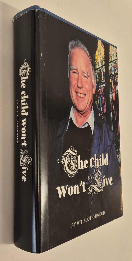 The Child Won't Live by W. T. Southernwood (Signed)
