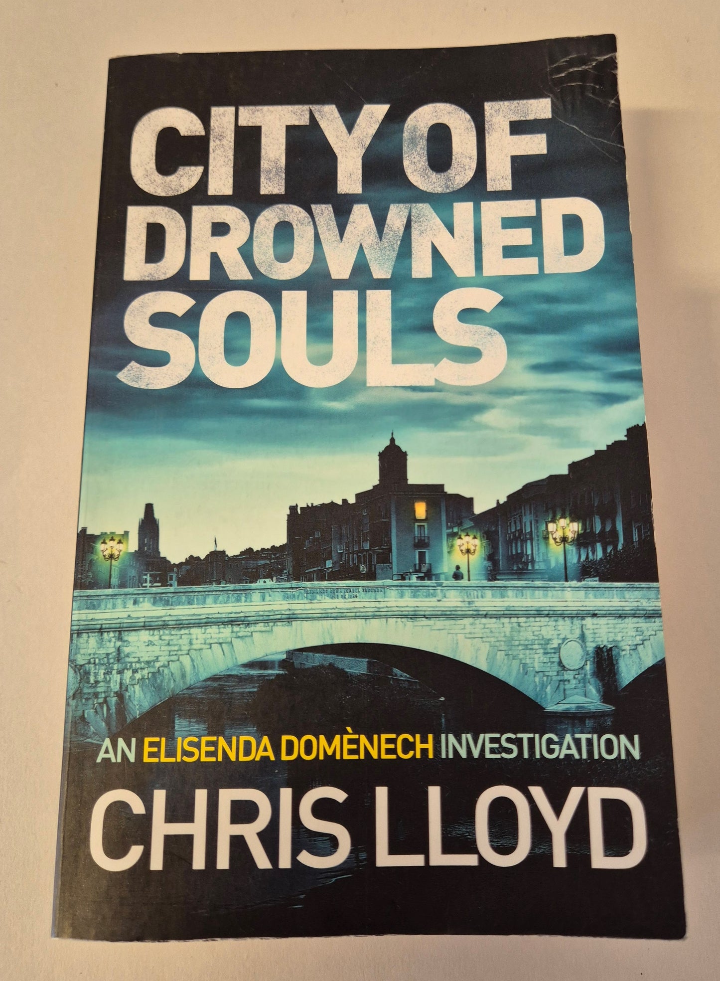 City of Drowned Souls (Elisenda Domenech Investigations #3) by Chris Lloyd