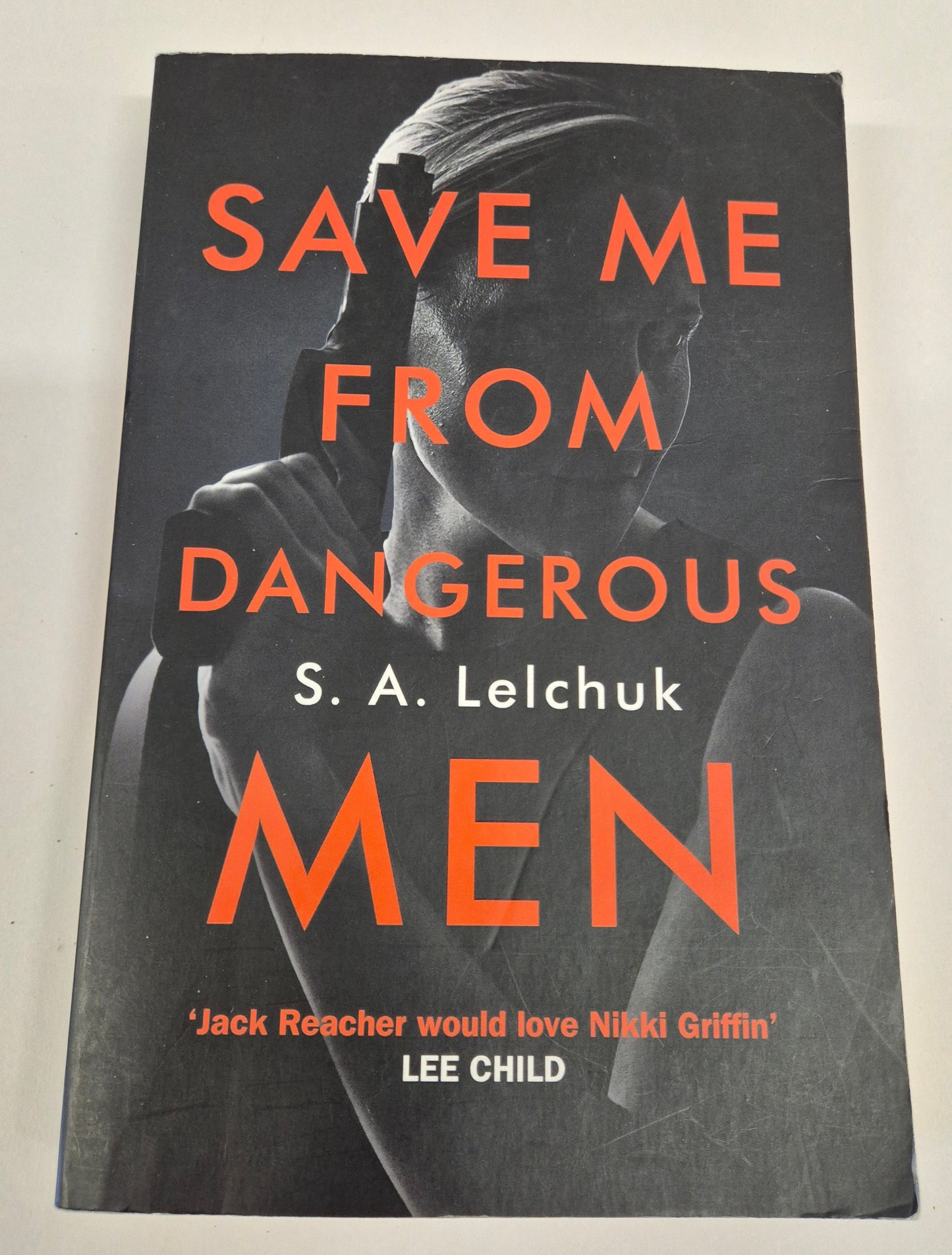 Save Me From Dangerous Men (Nikki Griffin #1) by S. A. Lelchuk