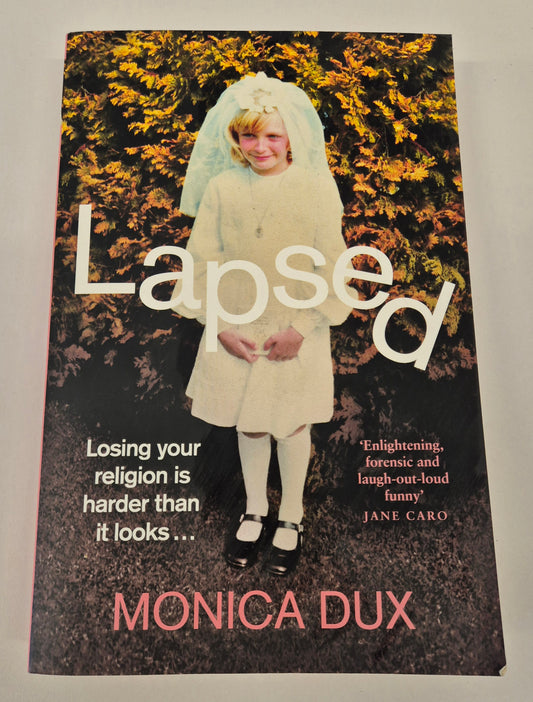 Lapsed by Monica Dux