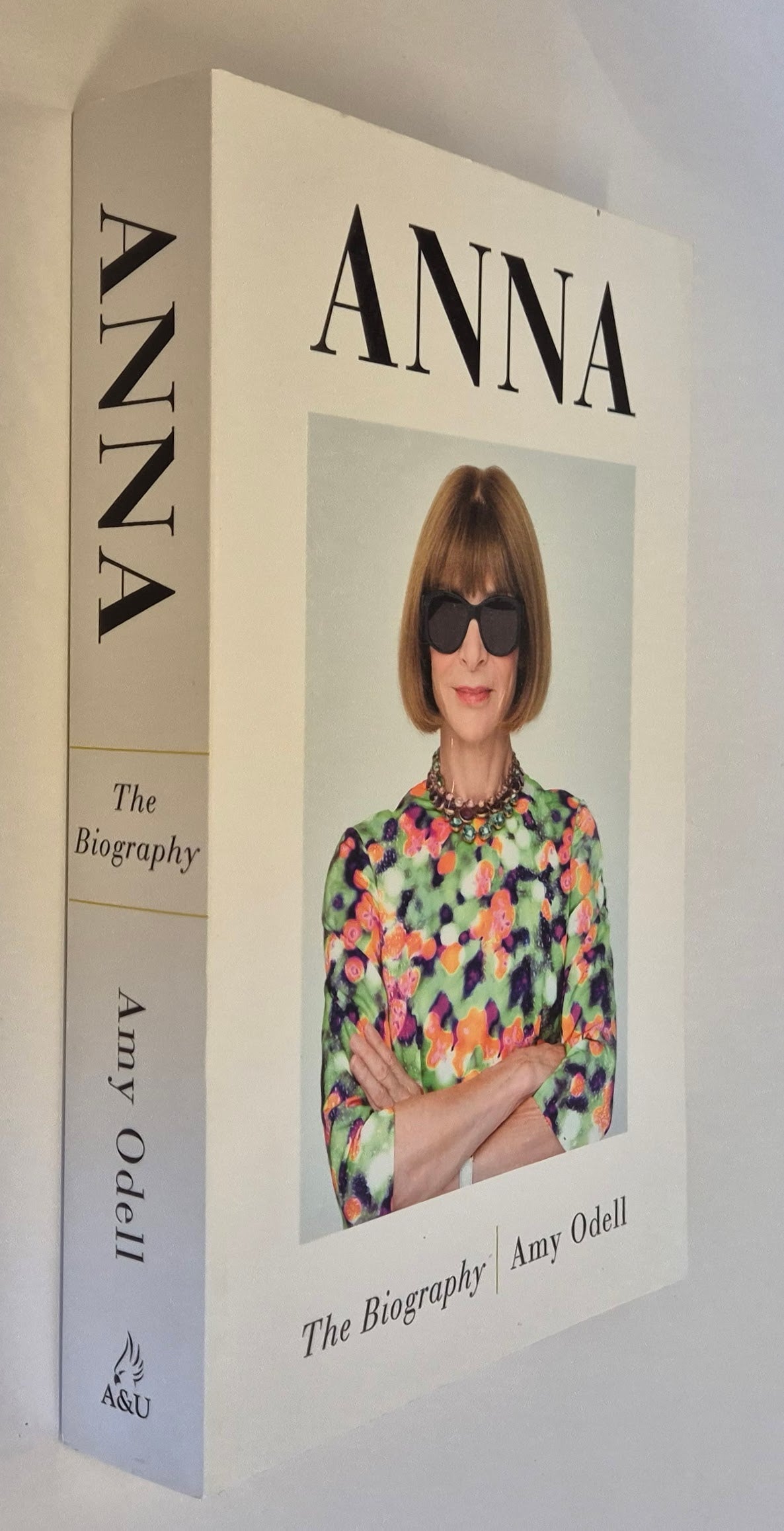 Anna: The Biography by Amy Odell