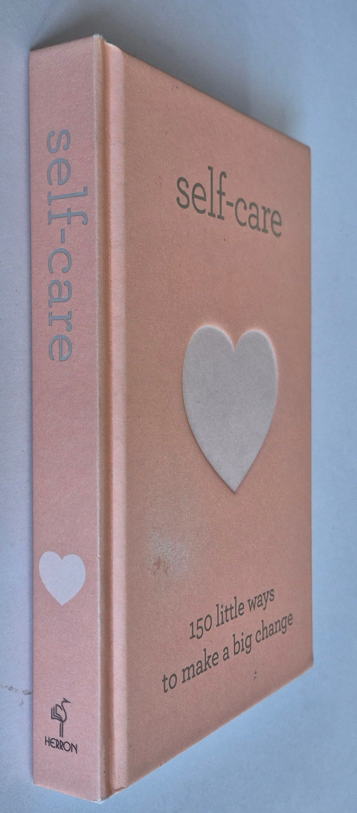 Self-Care: 150 Little Ways to Make a Big Change
