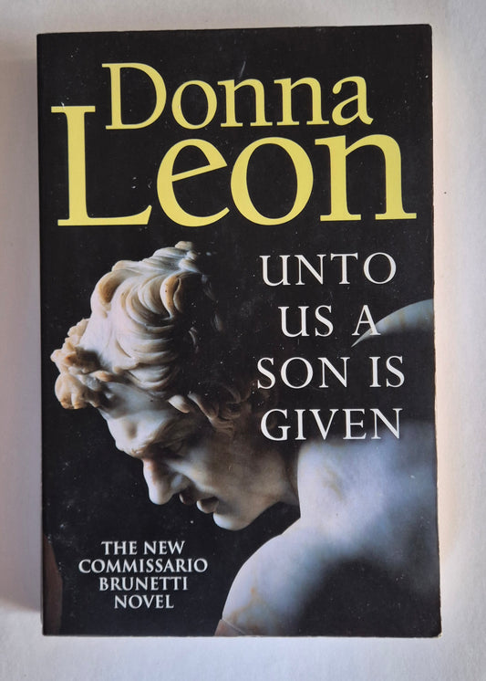 Unto Us a Son is Given (Commissario Brunetti #28) by Donna Leon