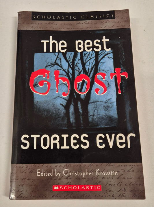 The Best Ghost Stories Ever - Edited by Christopher Krovatin