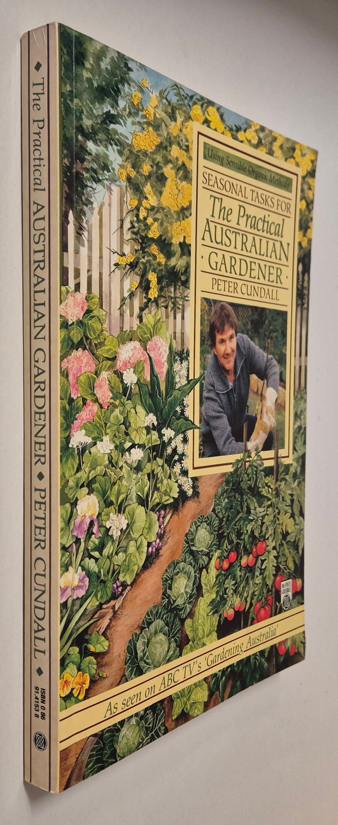 Seasonal Tasks for The Practical Australian Garden by Peter Cundall