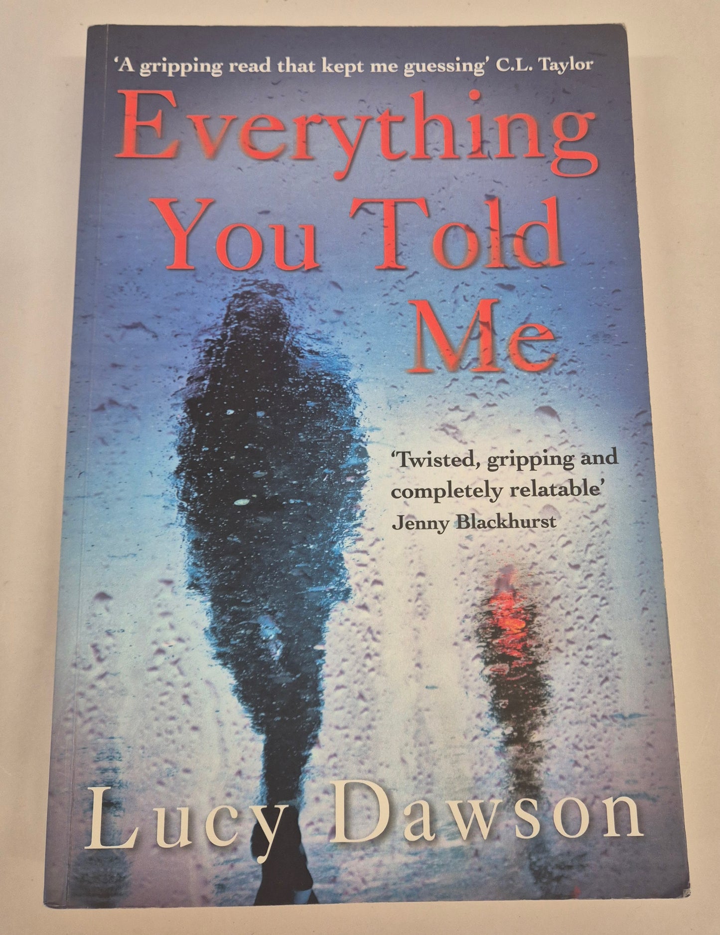 Everything You Told Me by Lucy Dawson