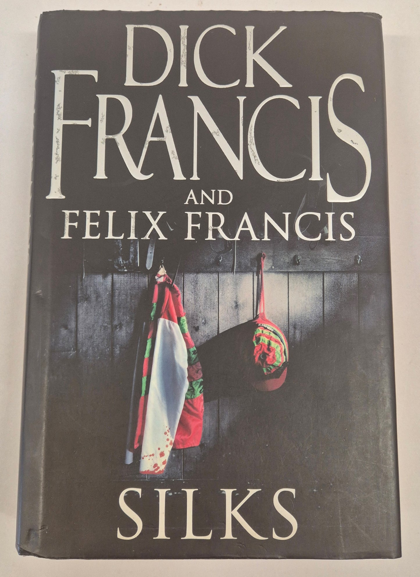 Silks by Dick Francis and Felix Francis