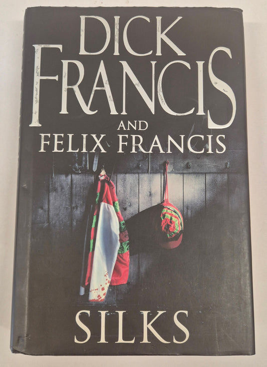 Silks by Dick Francis and Felix Francis