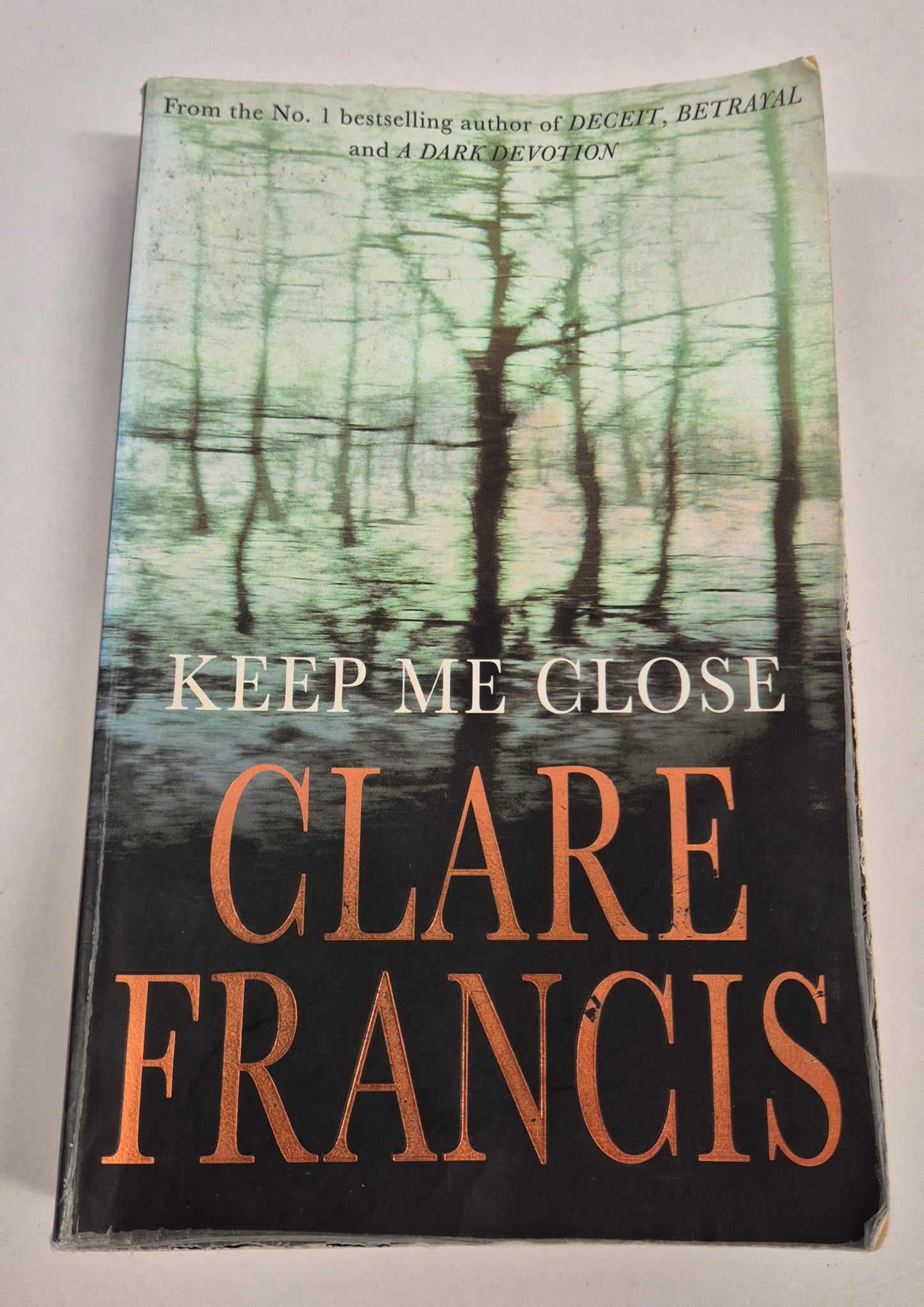 Keep Me Close by Clare Francis