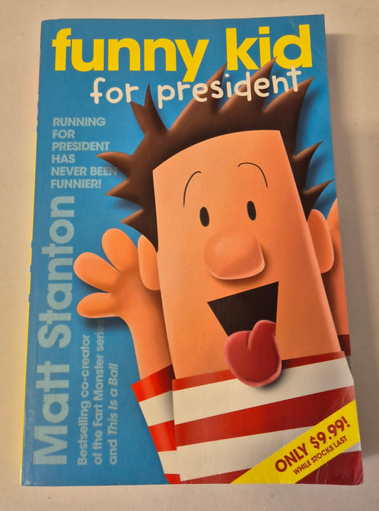 Funny Kid For President (Funny Kid #1) by Matt Stanton