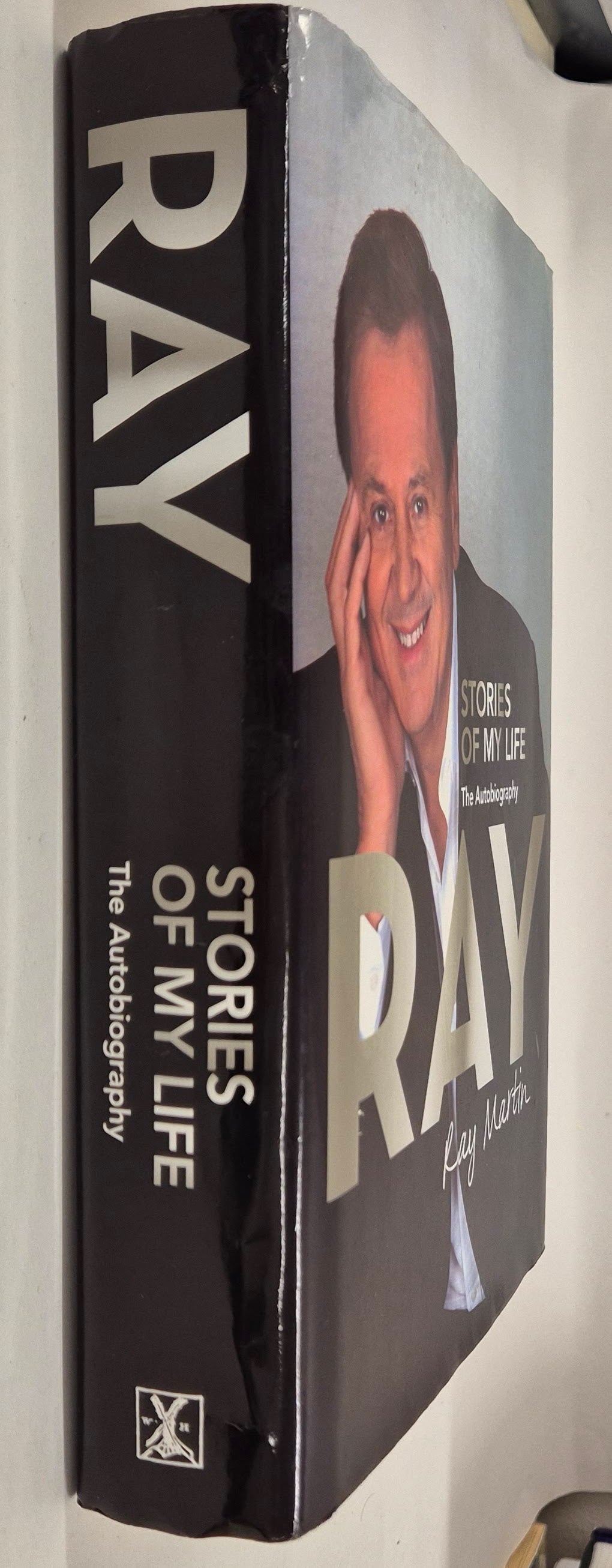 Ray: Stories of My Life - The Autobiography by Ray Martin