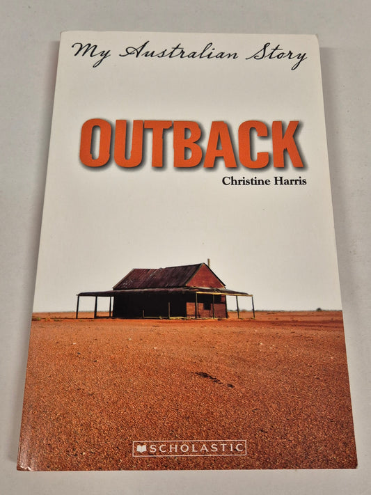 Outback: The Diary of Jimmy Porter (My Australian Story #18) by Christine Harris