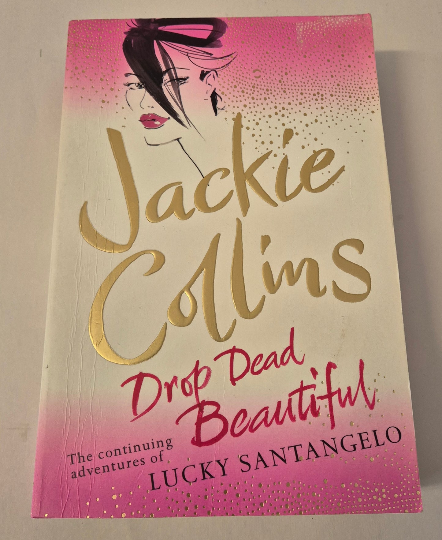 Drop Dead Beautiful (Lucky Santangelo #6) by Jackie Collins