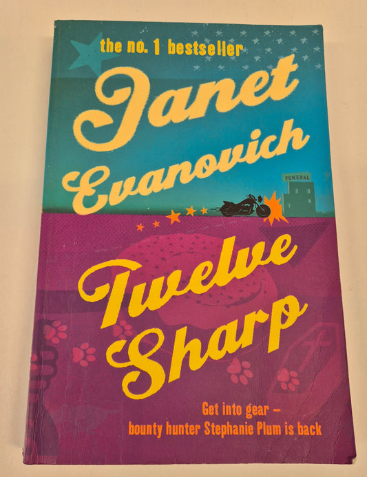 Twelve Sharp (Stephanie Plum #12) by Janet Evanovich