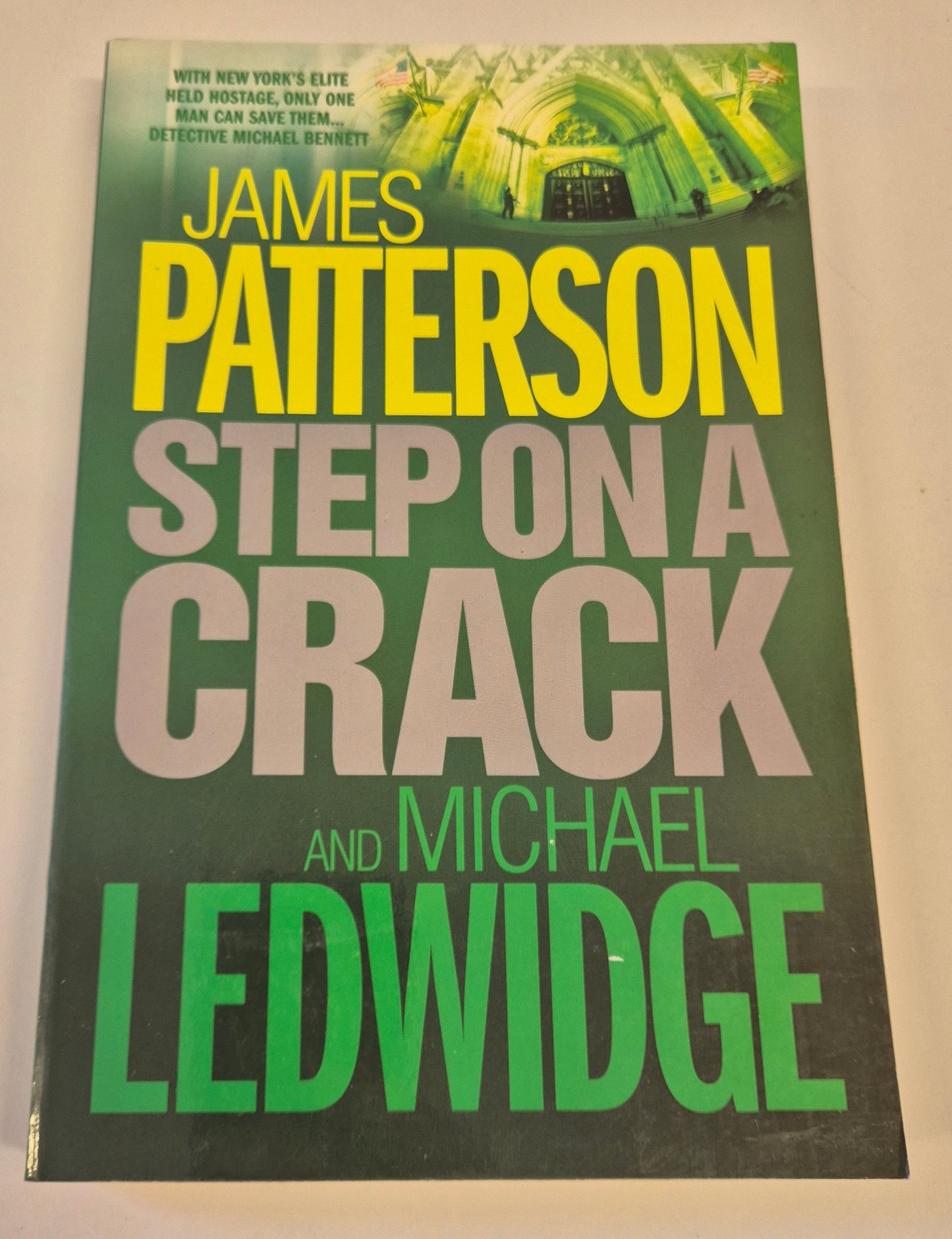 Step on a Crack (Michael Bennett #1) by James Patterson and Michael Ledwidge