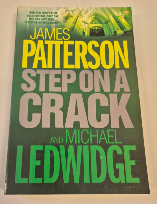 Step on a Crack (Michael Bennett #1) by James Patterson and Michael Ledwidge