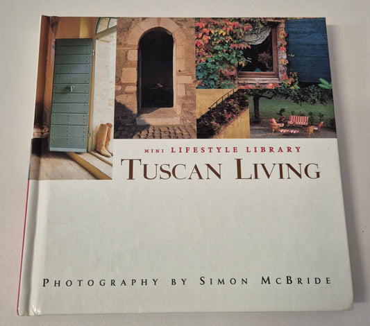 Mini Lifestyle Library: Tuscan Living - Photography by Simon McBride