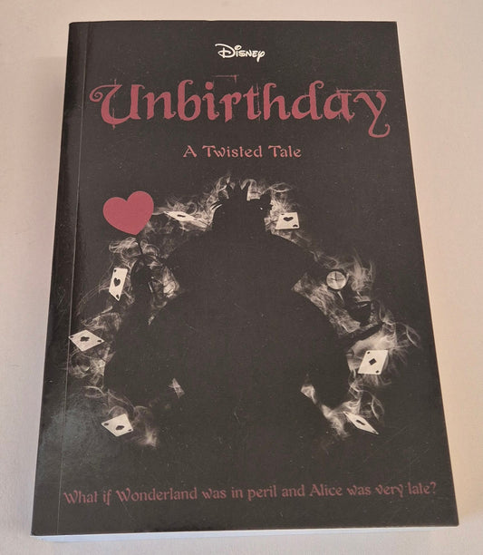 Unbirthday (Disney Twisted Tales) by Liz Braswell