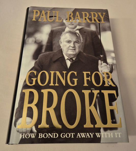 Going for Broke: How Bond Got Away With it by Paul Barry