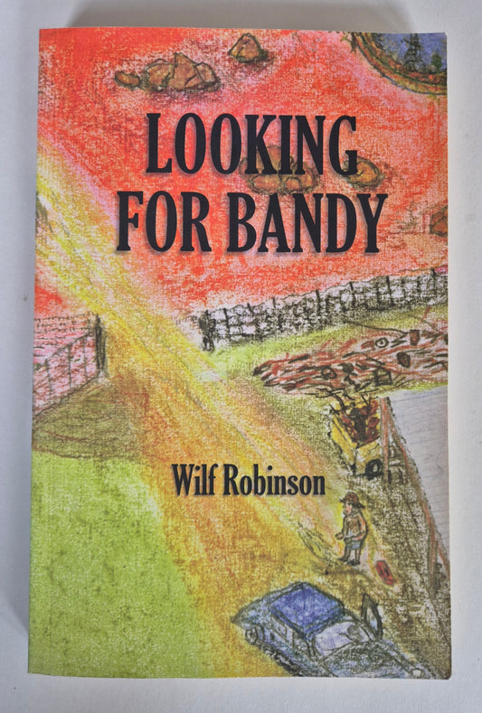 Looking for Bandy by Wilf Robinson