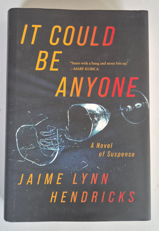 It Could Be Anyone by Jaime Lynn Hendricks