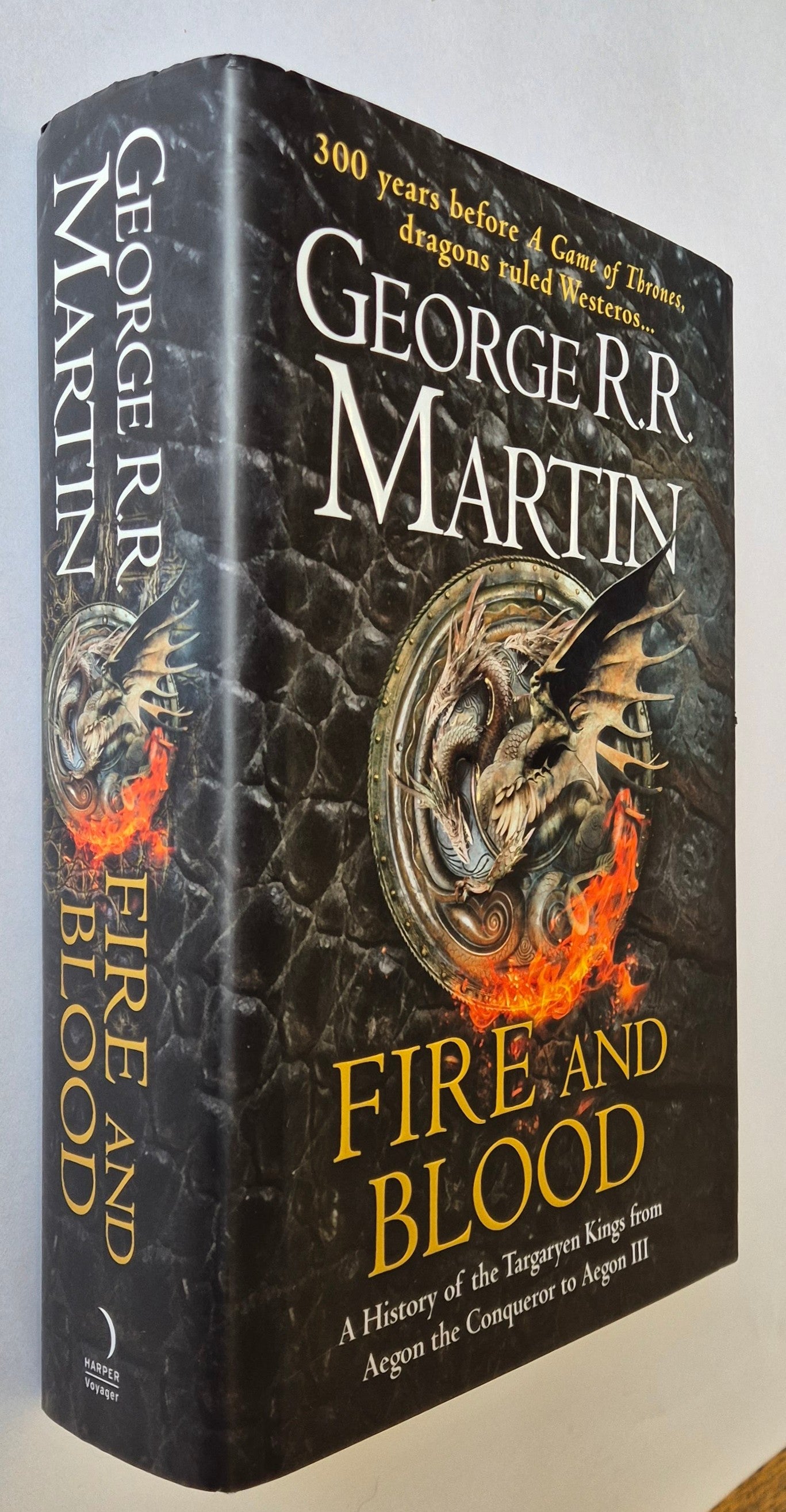 Fire and Blood (A Targaryen History #1) by George R.R. Martin
