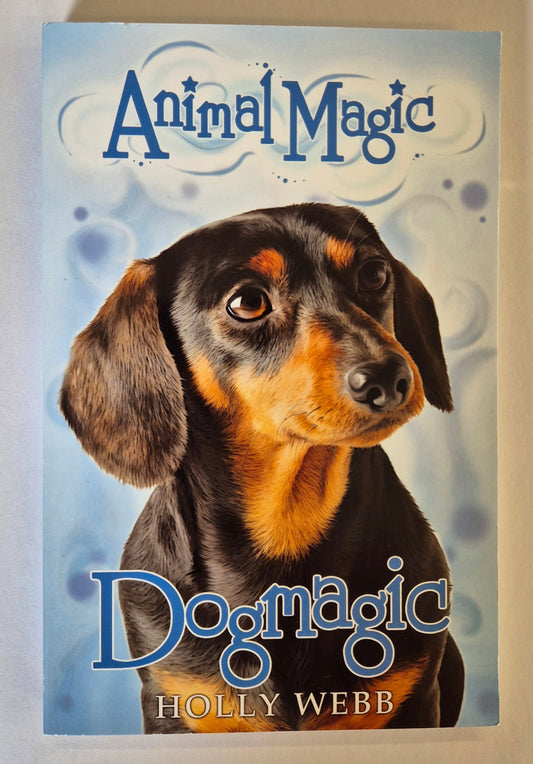 Dogmagic (Animal Magic #2) by Holly Webb