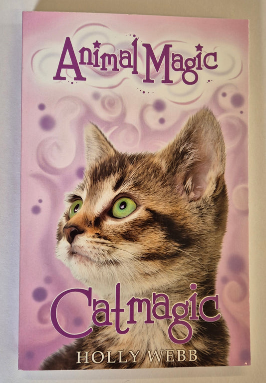 Catmagic (Animal Magic #1) by Holly Webb