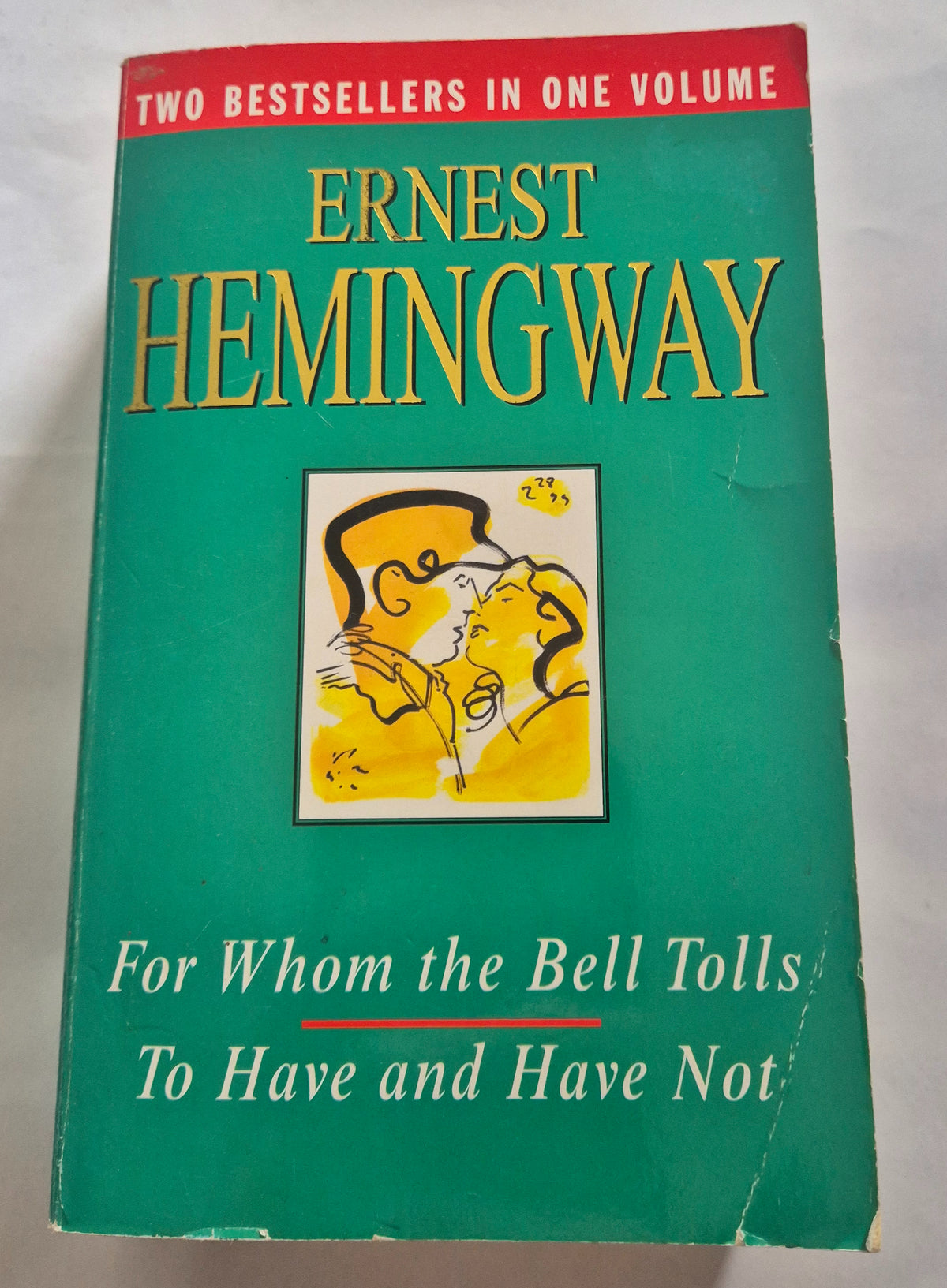 For Whom the Bell Tolls + To Have and Have Not by Ernest Hemingway