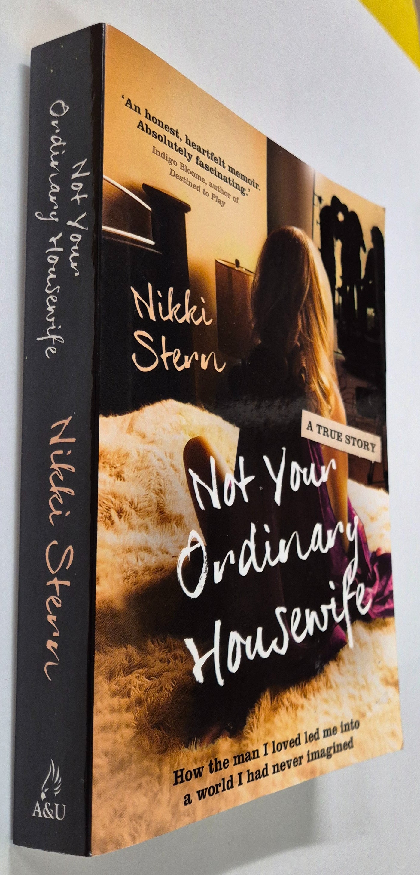 Not Your Ordinary Housewife: How the Man I Loved Led Me Into a World I Had Never Imagined by Nikki Stern