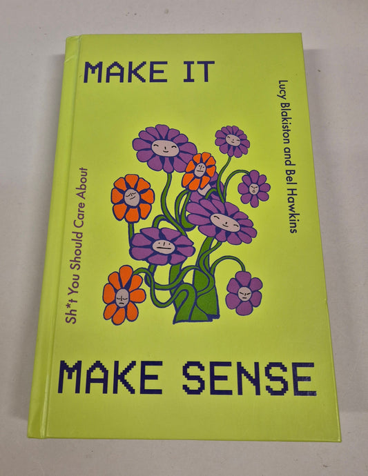 Make It Make Sense by Lucy Blakiston and Bel Hawkins