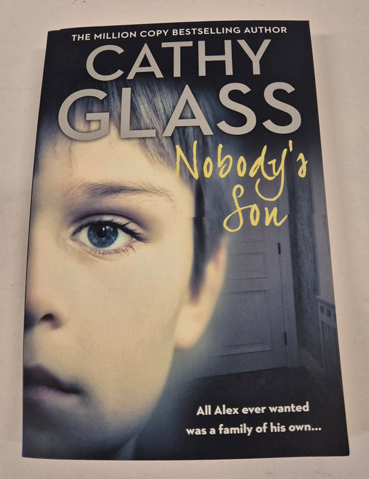 Nobody's Son: All Alex Ever Wanted Was A Family of His Own by Cathy Glass