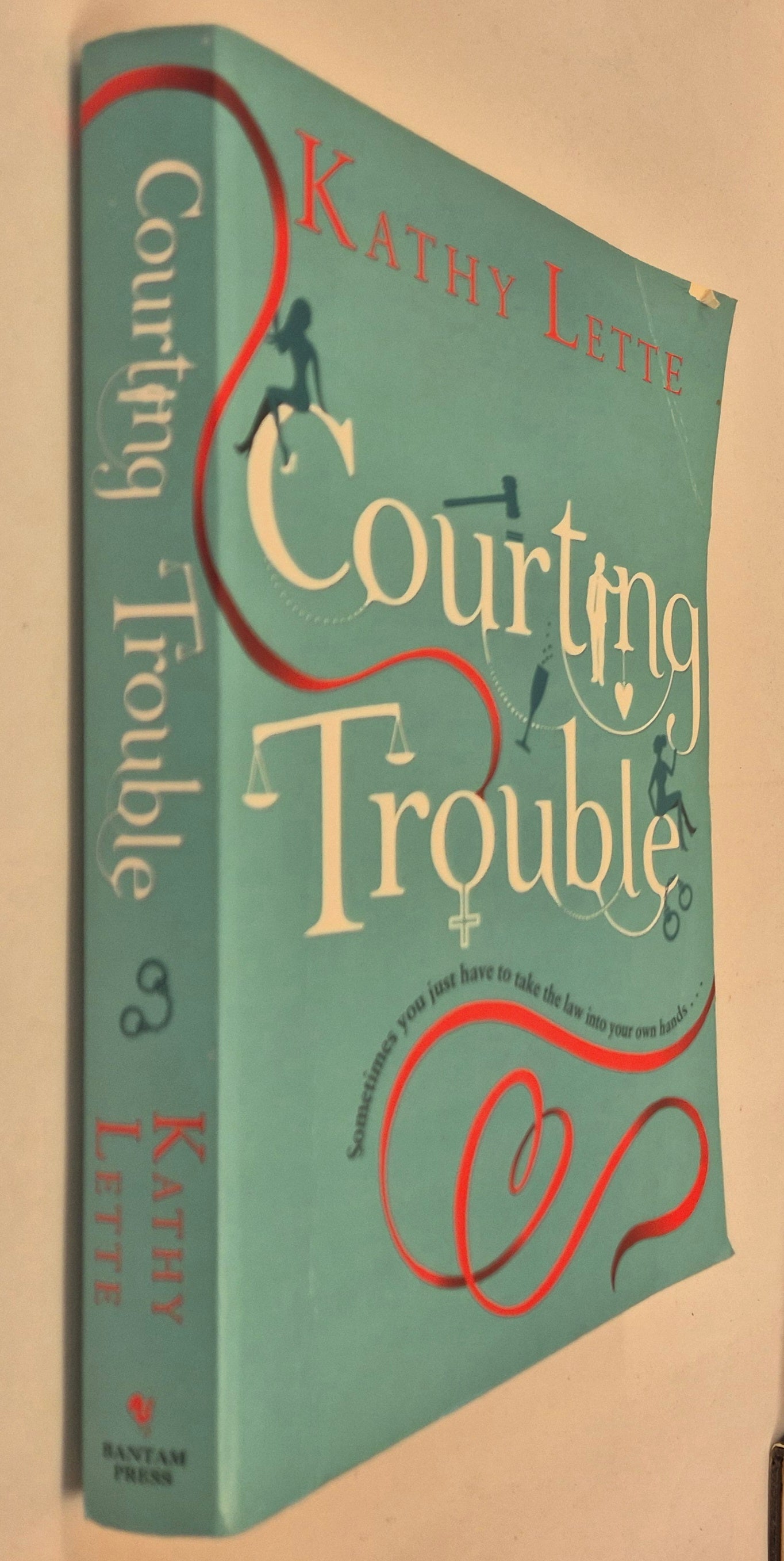 Courting Trouble by Kathy Lette