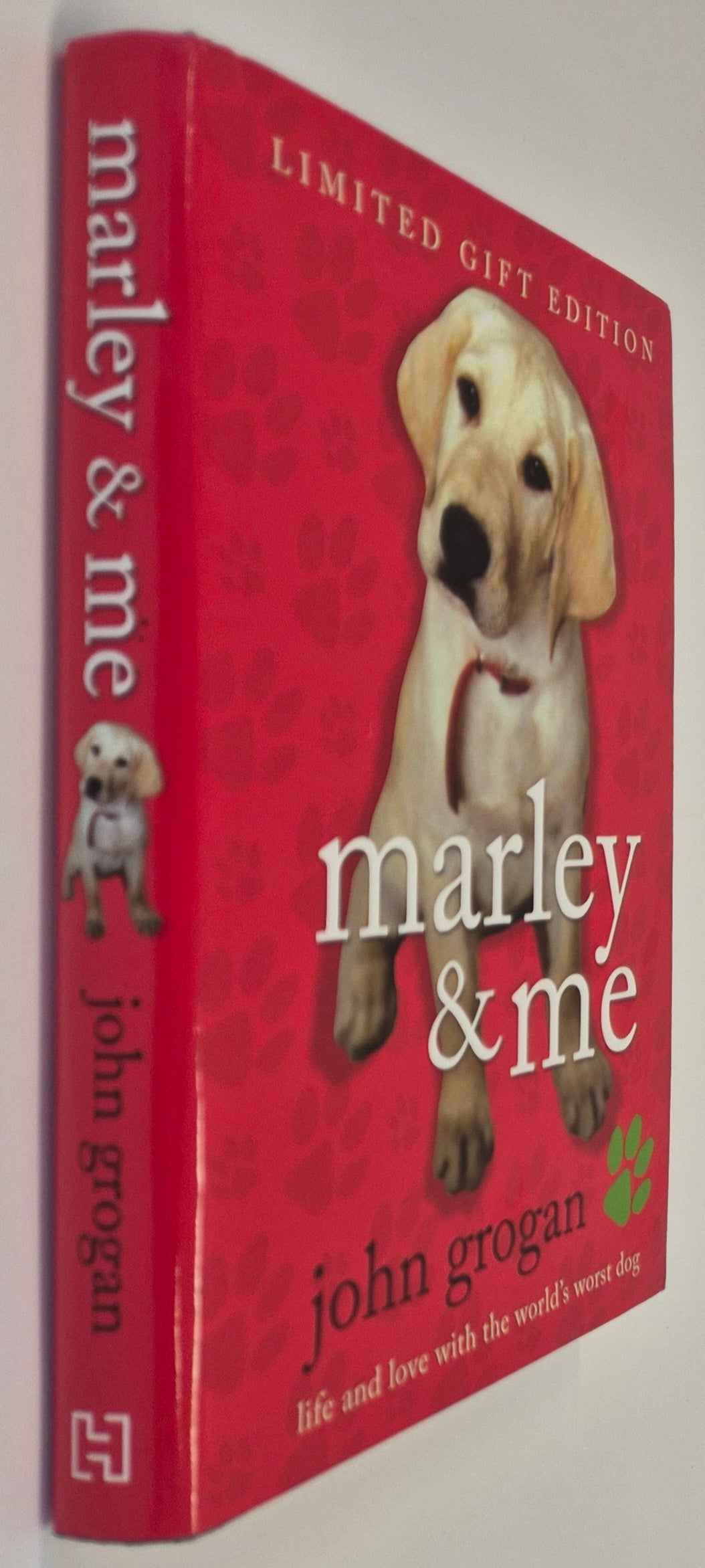 Marley & Me: Life and Love With the World's Worst Dog by John Grogan
