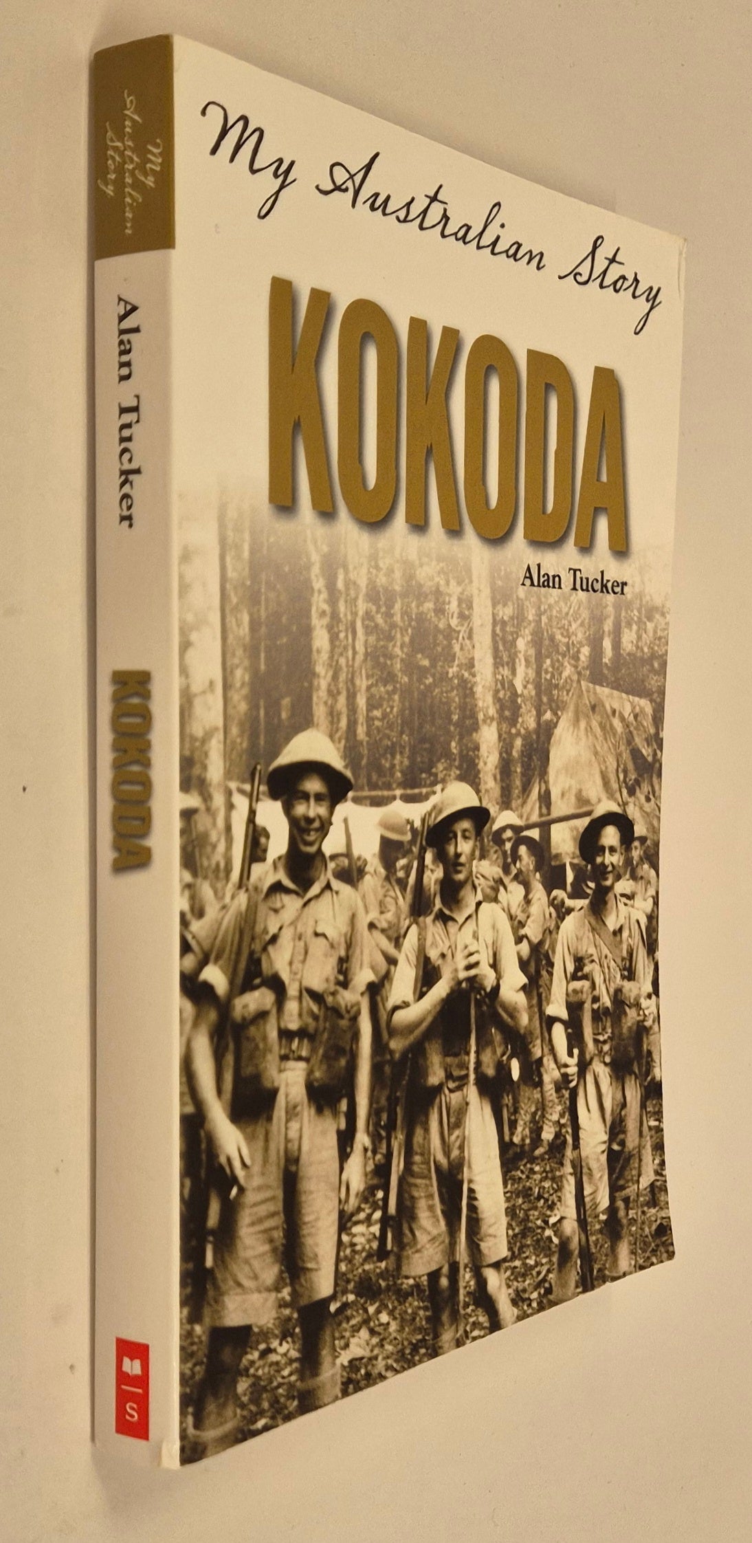 Kokoda (My Australian Story) by Alan Tucker