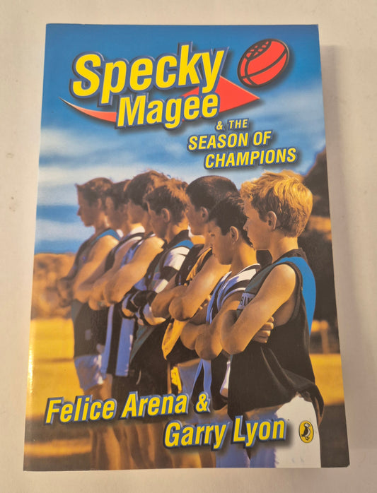 Specky Magee & The Season of Champions (Specky Magee #3) by Felice Arena and Garry Lyon