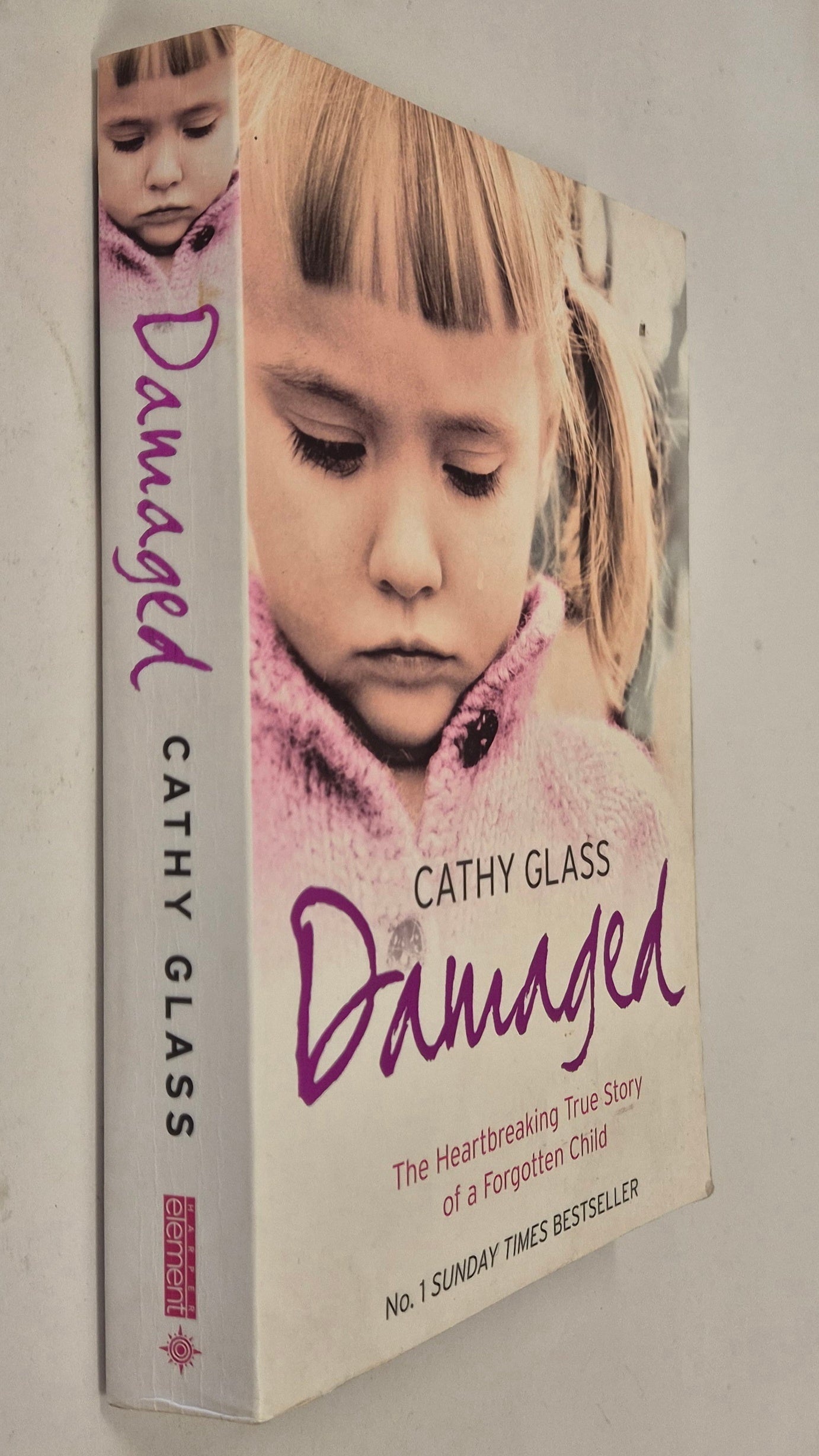 Damaged: The Heartbreaking True Story of a Forgotten Child by Cathy Glass