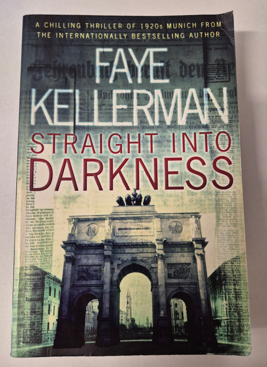 Straight into Darkness by Faye Kellerman