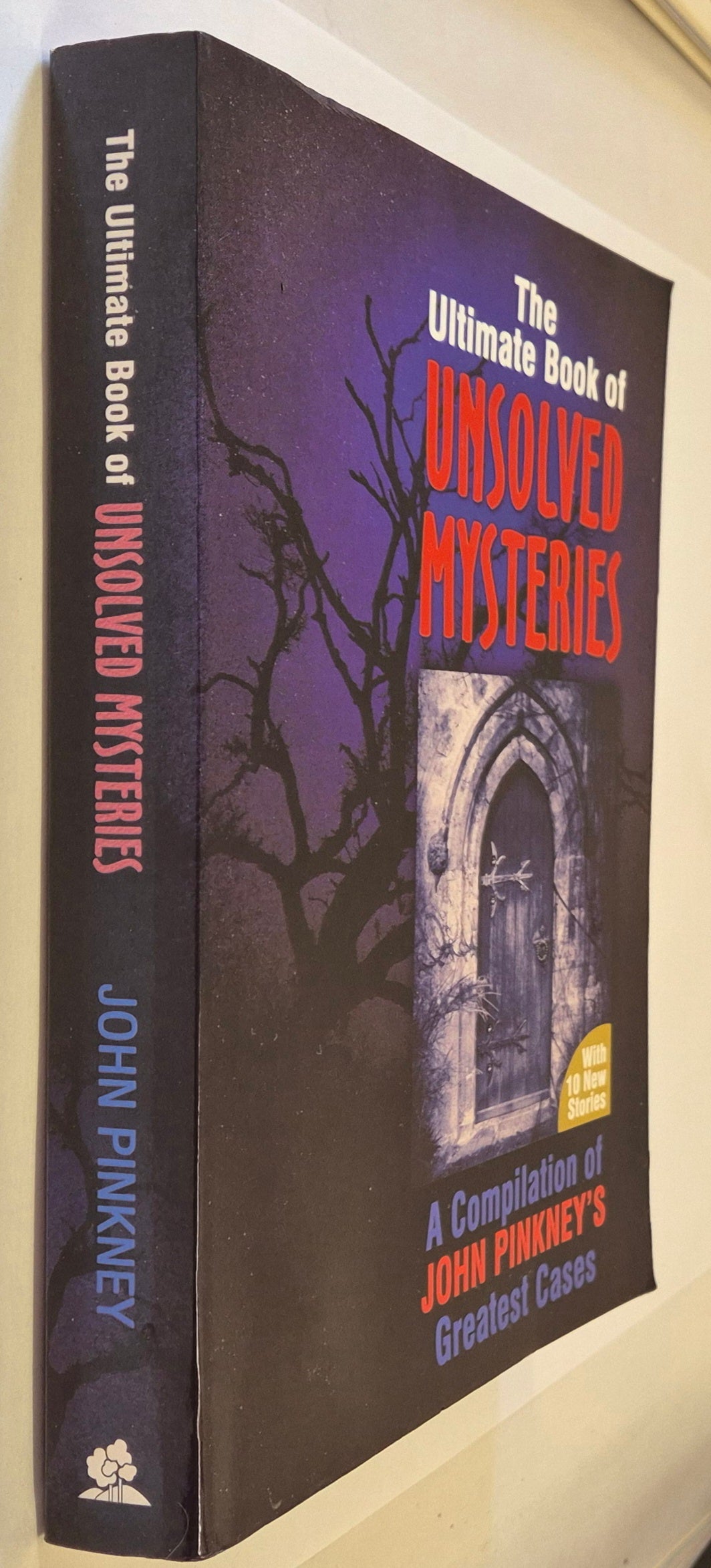 The Ultimate Book of Unsolved Mysteries by John Pinkney