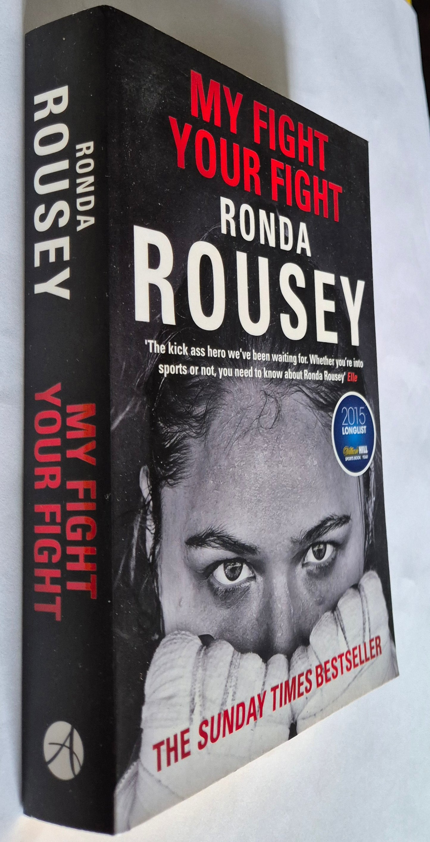 My Fight Your Fight by Ronda Rousey with Maria Burns Ortiz