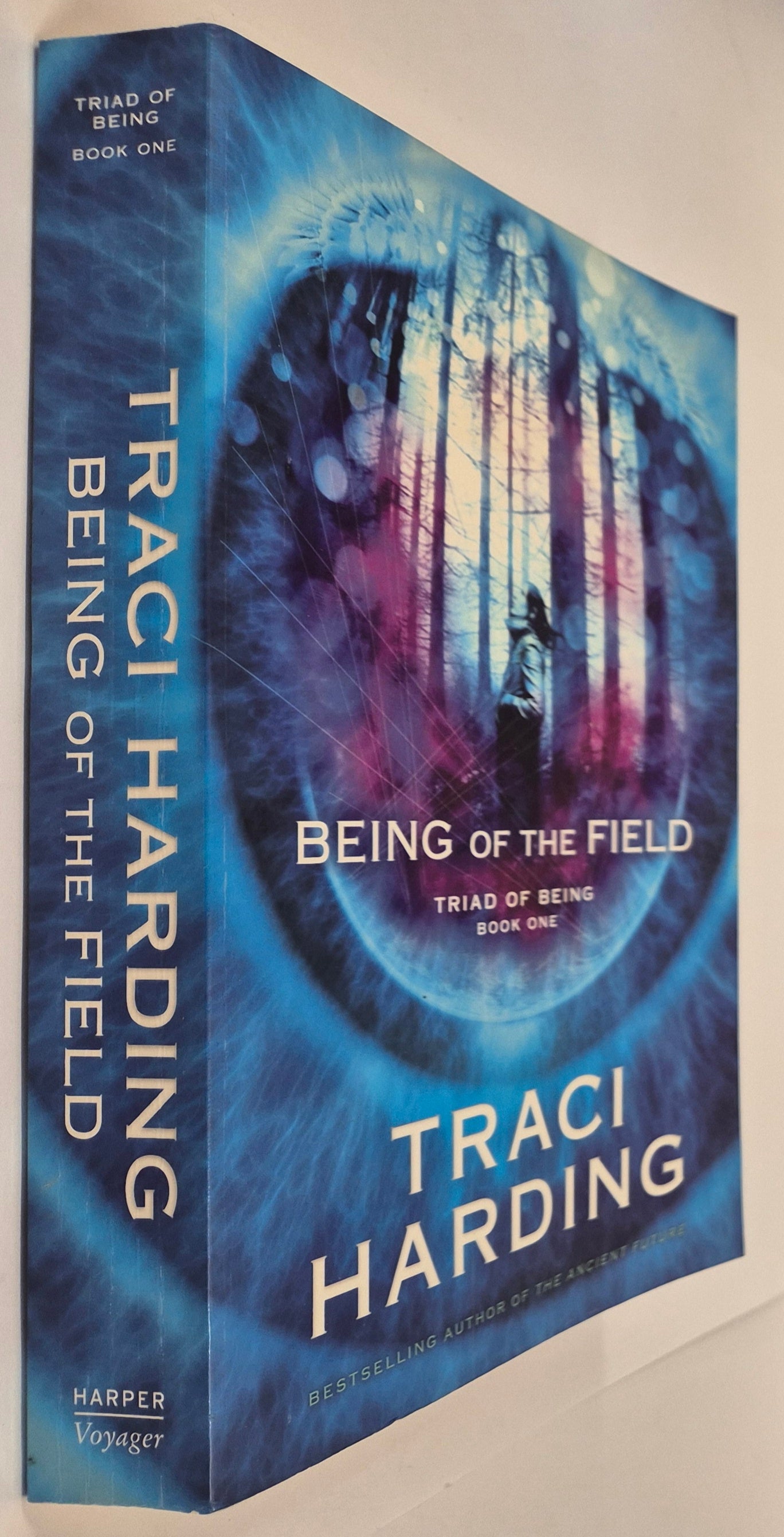 Being of the Field (Triad of Being #1) by Traci Harding