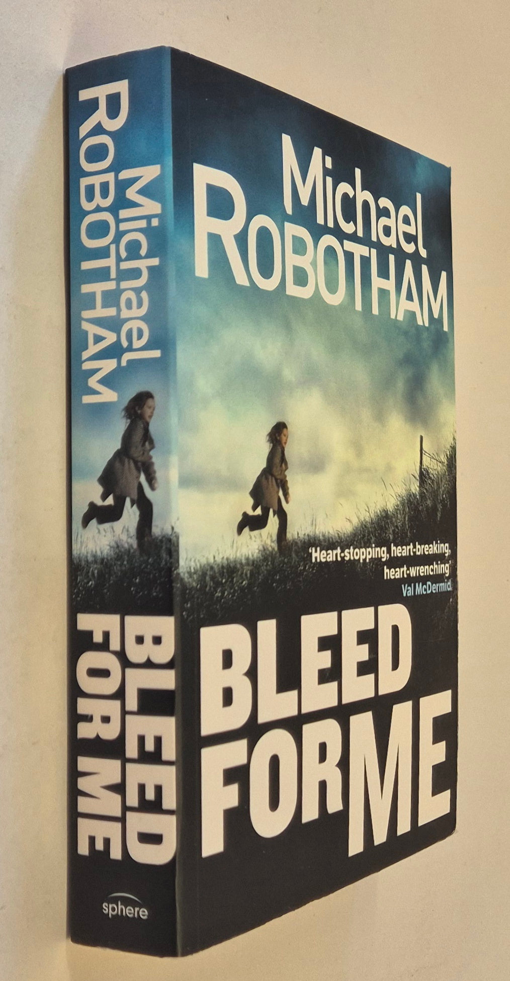 Bleed For Me (Joseph O'Loughlin #4) by Michael Robotham