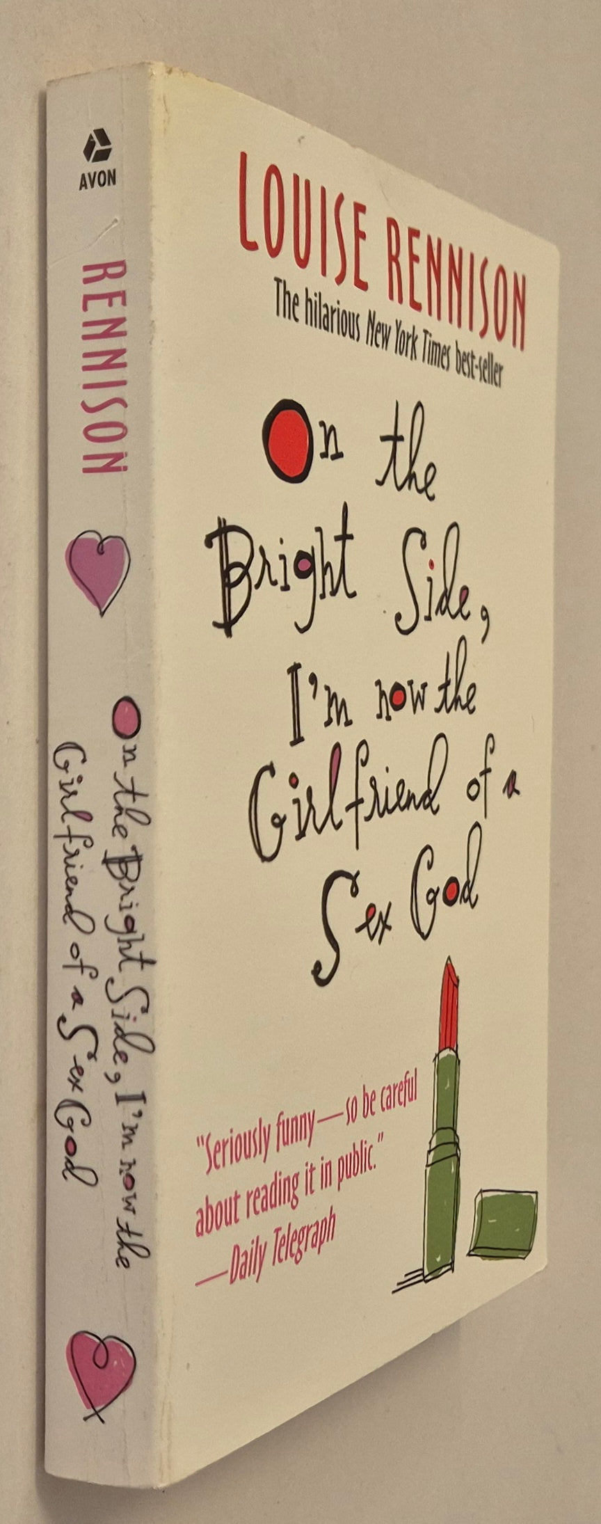 On the Bright SIde, I'm Now the Girlfriend of a Sex God (Confessions of Georgia Nicolson #2) by Louise Rennison