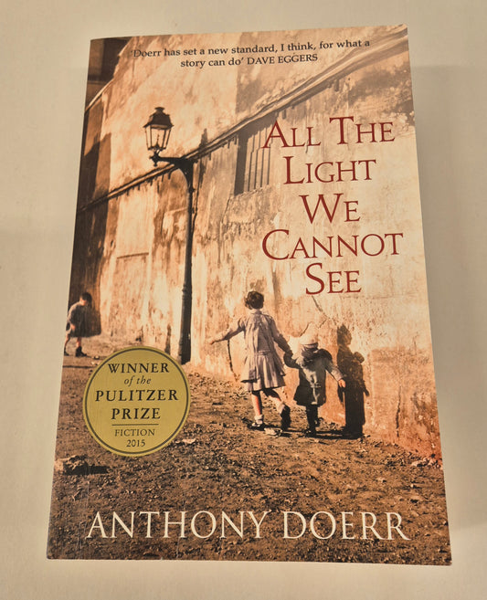 All The Light We Cannot See by Anthony Doerr